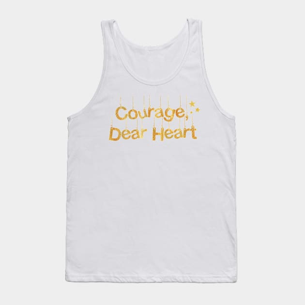 CS Lewis Courage, Dear Heart Tank Top by DreamsofTiaras